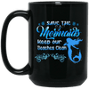 Mermaid Mug Save The Mermaids Keep Our Beaches Clean Coffee Cup
