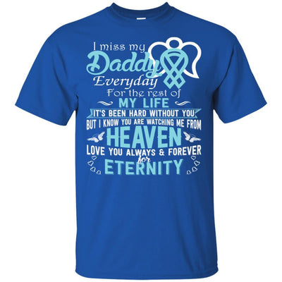 BigProStore I Miss Love My Daddy Everyday T-Shirt Special Father Day Gifts Idea G200 Gildan Ultra Cotton T-Shirt / Royal / S T-shirt