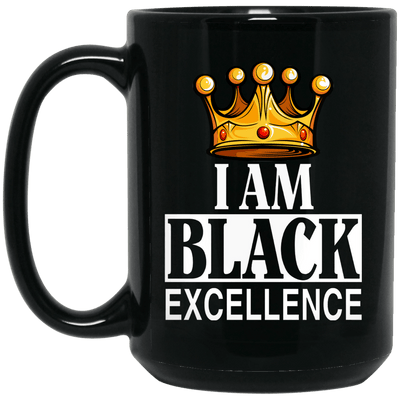 BigProStore I Am Black Excellence African American Coffee Mug Melanin Pro Women Men BM15OZ 15 oz. Black Mug / Black / One Size Coffee Mug
