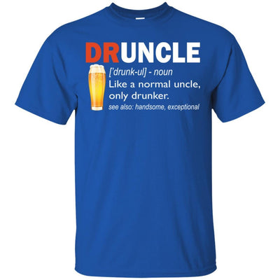 Funny Drunk Uncle Druncle T-Shirt Like A Normal Uncle Only Drunker Tee