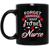 BigProStore Nurse Mug Forget Princess I Want To Be A Nurse Cool Nursing Gifts BM11OZ 11 oz. Black Mug / Black / One Size Coffee Mug