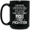 Firefighter Coffee Mug I Am The Storm Cup Firemen Gifts