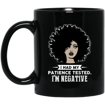 BigProStore I Had My Patience Tested I'm Negative Mug African American Coffee Cup BM11OZ 11 oz. Black Mug / Black / One Size Coffee Mug