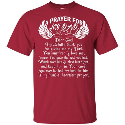 BigProStore A Prayer For My Dad Tshirt Happy Birthday In Heaven Father Death Quote G200 Gildan Ultra Cotton T-Shirt / Cardinal / S T-shirt