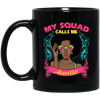 BigProStore My Squad Calls Me Auntie Mug African Coffee Cup Melanin Pro Women Aunt BM11OZ 11 oz. Black Mug / Black / One Size Coffee Mug