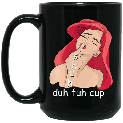 Funny Mermaid Mug Shuh Duh Fuh Cup Cool Women Girls Gift Idea