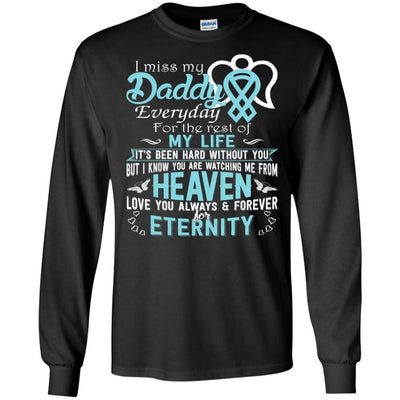 BigProStore I Miss Love My Daddy Everyday T-Shirt Special Father Day Gifts Idea G240 Gildan LS Ultra Cotton T-Shirt / Black / S T-shirt