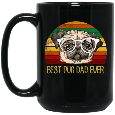 Best Pug Dad Ever Mug Special Pug Gifts For Men Love Puggy