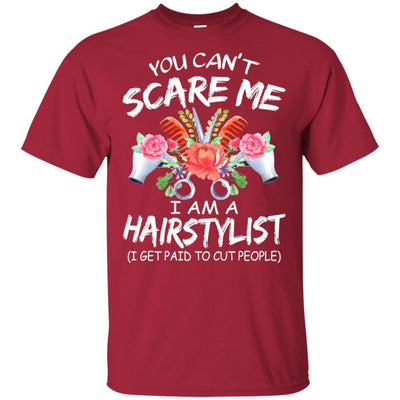Hairstylist Shirts You Can't Scare Me I'm A Hairstylist