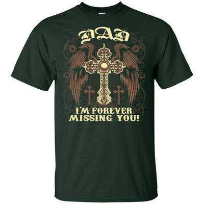 BigProStore Dad I'm Forever Missing You T-Shirt Father Death Anniversary Gift Idea G200 Gildan Ultra Cotton T-Shirt / Forest / S T-shirt