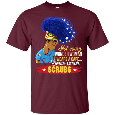 Not Every Wonder Woman Wear A Cape Some Wear Scrubs Funny Nurse Shirt
