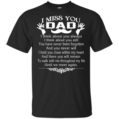 BigProStore I Miss You Dad T-Shirt Remembering Dad On His Death Anniversary Poem G200 Gildan Ultra Cotton T-Shirt / Black / S T-shirt