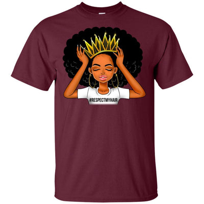 BigProStore #Respectmyhair Respect My Hair Pretty Black Girl Melanin Women T-Shirt G200 Gildan Ultra Cotton T-Shirt / Maroon / S T-shirt