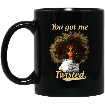 BigProStore You Got Me Twisted African American Coffee Mug Afro Cup Pro Black Gift BM11OZ 11 oz. Black Mug / Black / One Size Coffee Mug