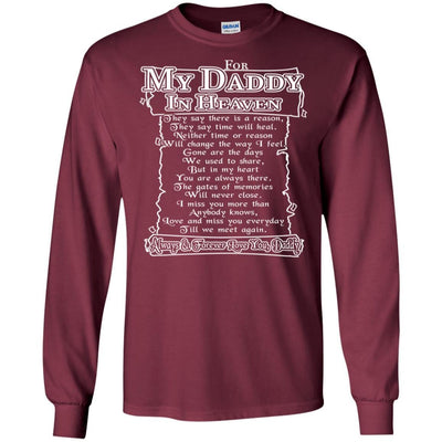 BigProStore For My Daddy In Heaven T-Shirt Missing Dad Poem Father's Day Gift Idea G240 Gildan LS Ultra Cotton T-Shirt / Maroon / S T-shirt
