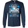 BigProStore I Love Miss My Dad In Heaven T-Shirt Missing Daddy Father's Day Gift G240 Gildan LS Ultra Cotton T-Shirt / Navy / S T-shirt