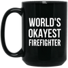 BigProStore World's Okayest Firefighter Mug Firefighter Proud Firefighter Coffee Mug Gifts BM15OZ 15 oz. Black Mug / Black / One Size Coffee Mug