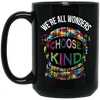 We're All Wonders Choose Kind Coffee Mug Autism Awareness Mugs