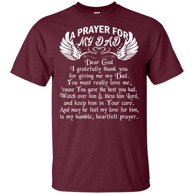 BigProStore A Prayer For My Dad Tshirt Happy Birthday In Heaven Father Death Quote G200 Gildan Ultra Cotton T-Shirt / Maroon / S T-shirt
