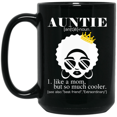 BigProStore Auntie Mug Black Girl Rock African Coffee Cup For Melanin Women Aunt BM15OZ 15 oz. Black Mug / Black / One Size Coffee Mug