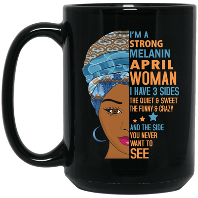 I Am A Strong Melanin April Woman Birth Month Coffee Mug