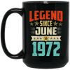Legend Born June 1972 Coffee Mug 47th Birthday Gifts