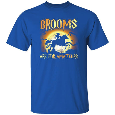 BigProStore Horse Lover Shirt Halloween Gift Brooms Are For Amateurs Funny T-Shirt Royal / S T-Shirts
