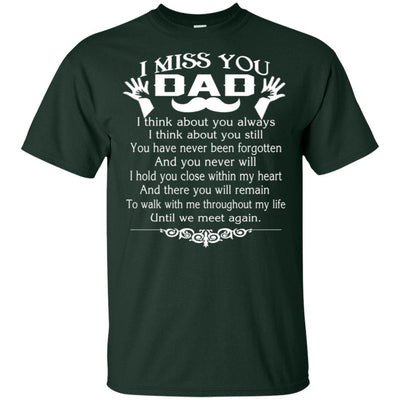 BigProStore I Miss You Dad T-Shirt Remembering Dad On His Death Anniversary Poem G200 Gildan Ultra Cotton T-Shirt / Forest / S T-shirt