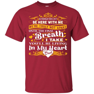 BigProStore You Will Be Living In My Heart Dad T-Shirt Fathers Day In Heaven Gift G200 Gildan Ultra Cotton T-Shirt / Cardinal / S T-shirt