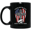 BigProStore Police Mug Stand For The Flag Kneel For The Cross Law Enforcement Gift BM11OZ 11 oz. Black Mug / Black / One Size Coffee Mug