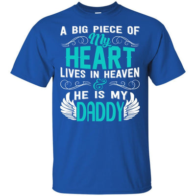 BigProStore A Big Piece Of My Heart Is Daddy In Heaven Missing Dad Quotes T-Shirt G200 Gildan Ultra Cotton T-Shirt / Royal / S T-shirt