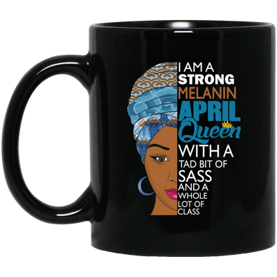 I Am A Strong Melanin April Queen Coffee Mug