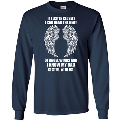 BigProStore I Know My Dad Is Still With Us T-Shirt In Memory Of Daddy Heaven Gifts G240 Gildan LS Ultra Cotton T-Shirt / Navy / S T-shirt