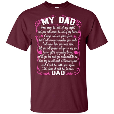 BigProStore I Love My Daddy You May Be Out Of My Sight Missing Dad Angel T-Shirt G200 Gildan Ultra Cotton T-Shirt / Maroon / S T-shirt