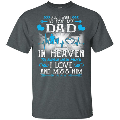 BigProStore I Love Miss My Dad In Heaven T-Shirt Missing Daddy Father's Day Gift G200 Gildan Ultra Cotton T-Shirt / Dark Heather / S T-shirt