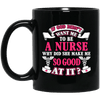 BigProStore Nurse Mug If God Didn't Want Me To Be A Nurse Funny Nurses Gifts BM11OZ 11 oz. Black Mug / Black / One Size Coffee Mug