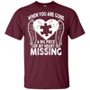 BigProStore When You Are Gone Dad T-Shirt Remembering Dad On His Death Anniversary G200 Gildan Ultra Cotton T-Shirt / Maroon / S T-shirt
