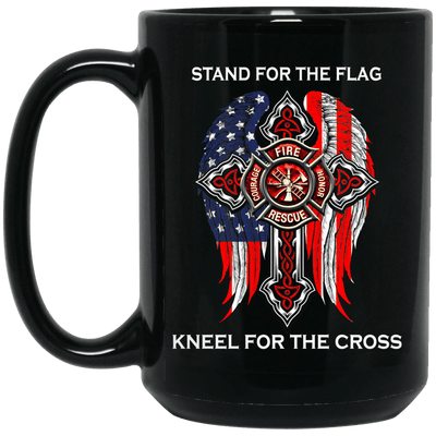 Firefighter Mug Stand For The Flag Kneel For The Cross Coffee Cup