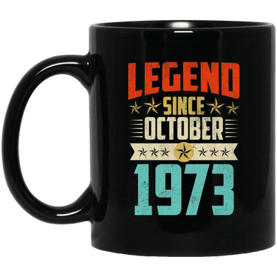 Legend Born October 1973 Coffee Mug 46th Birthday Gifts