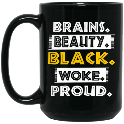 BigProStore Brains Beauty Black Woke Proud Mug For Melanin Poppin Women Girl Cup BM15OZ 15 oz. Black Mug / Black / One Size Coffee Mug