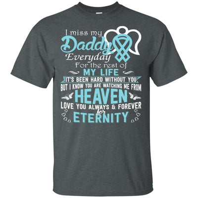 BigProStore I Miss Love My Daddy Everyday T-Shirt Special Father Day Gifts Idea G200 Gildan Ultra Cotton T-Shirt / Dark Heather / S T-shirt