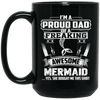 Proud Dad Of A Freaking Awesome Mermaid Coffee Mug