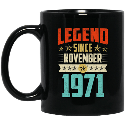 Legend Born November 1971 Coffee Mug 48th Birthday Gifts