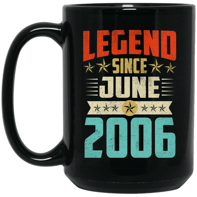 Legend Born June 2006 Coffee Mug 13th Birthday Gifts