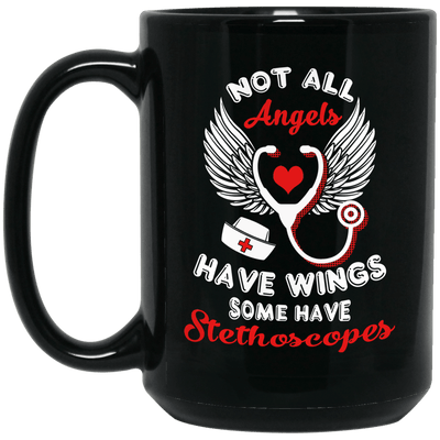 BigProStore Nurse Mug Not All Angels Have Wings Some Have Stethoscope Nursing Gift BM15OZ 15 oz. Black Mug / Black / One Size Coffee Mug