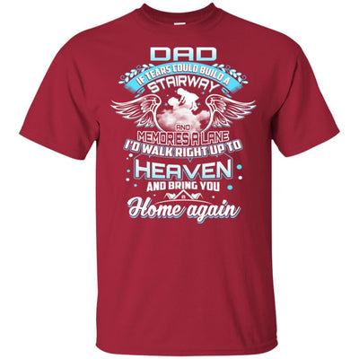 BigProStore Bring You Home Again Missing Dad In Heaven Quotes Father's Day T-Shirt G200 Gildan Ultra Cotton T-Shirt / Cardinal / S T-shirt