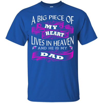 BigProStore A Big Piece Of My Heart Lives In Heaven Is My Dad Missing Daddy T-Shirt G200 Gildan Ultra Cotton T-Shirt / Royal / S T-shirt