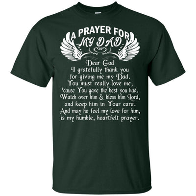 BigProStore A Prayer For My Dad Tshirt Happy Birthday In Heaven Father Death Quote G200 Gildan Ultra Cotton T-Shirt / Forest / S T-shirt