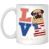 BigProStore Pug Mug Love Needs No Words 4th July Pug Gifts For Puggy Puppies Lover XP8434 11 oz. White Mug / White / One Size Coffee Mug