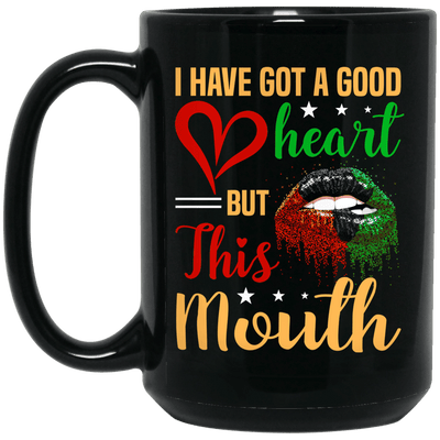 BigProStore I Have Got A Good Heart But This Mouth Mug African Pro Black Cup Gift BM15OZ 15 oz. Black Mug / Black / One Size Coffee Mug